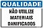 Placa de qualidade não utilize materiais danificados - Imagem 1