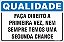 Placa de qualidade faça direito a  primeira vez, nem  sempre temos uma segunda chance - Imagem 1