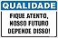 Placa de qualidade fique atento,  nosso futuro  depende disso! - Imagem 1