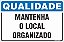 Placa de qualidade mantenha  o local organizado - Imagem 1