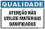 Placa de qualidade atenção não  utilize materiais  danificados - Imagem 1