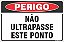 Placa de perigo não ultrapasse este ponto - Imagem 1
