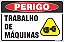 Placa de perigo trabalho  de máquinas - Imagem 1