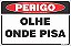 Placa de perigo olhe onde pisa - Imagem 1