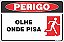 Placa de perigo olhe onde pisa - Imagem 1