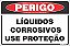 Placa de perigo líquidos  corrosivos use proteção - Imagem 1