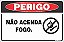 Placa de perigo não acenda fogo. - Imagem 1