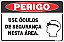 Placa de perigo use óculos  de segurança nesta área. - Imagem 1