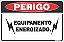 Placa de perigo equipamento  energizado. - Imagem 1
