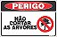 Placa de perigo não cortar  as árvóres - Imagem 1