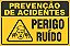 Placa de prevenção de acidente perigo ruído - Imagem 1
