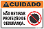 Placa de cuidado não retirar proteção de segurança - Imagem 1