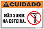 Placa de cuidado não subir na esteira - Imagem 1