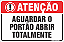 Placas residenciais aguardar o portão abrir totalmente - Imagem 1