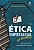 Ética Empresarial na Prática - Imagem 1