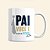 Caneca de Pai Personalizada | Caneca Pai Você é o Cara! - Imagem 1