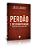 Perdão e Ressignificação (Diego Cãndido) - Imagem 2