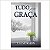 Tudo pela Graça - C. H. Spurgeon - Imagem 1
