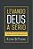 Levando Deus a Sério - Kevin De Young - Imagem 1