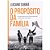 O Propósito da Família - Luciano Subirá - Imagem 1