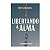 Libertando a Alma - Helena Raquel - Imagem 1