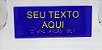 Placa de Braille 20x9 cm, acrílico azul, texto e braille na cor amarela PBAZ2009BAM - Imagem 2