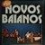 NOVOS BAIANOS - O MELHOR DOS NOVOS BAIANOS- LP - Imagem 1