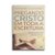 Pregando Cristo em Toda a Escritura | Edmund P. Clowney - Imagem 1