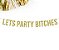 Banner Decorativo Let's Party Bitches Dourado - Imagem 2