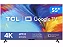 SMART TV TCL 4K UHD GOOGLE TV 55 - Imagem 1