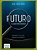 FUTURO - O LEGADO DOS CORAJOSOS - Imagem 1