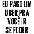 Eu Pago Um Uber Pra Você - Camiseta Basicona Unissex - Imagem 2