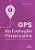 GPS da evolução financeira: segredos para um caminho de prosperidade - Imagem 1