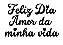 Adesivo Vinil para Balões - Feliz dia amor da minha vida - Imagem 1
