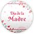 Painel Redondo - Dia de la Madre - Sublimado 3D - Imagem 1