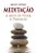 Meditação - A Arte de Viver O Presente - Imagem 1