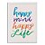 Quadro Decorativo Happy Mind Happy Life - Imagem 3