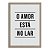 Quadro Decorativo Frase O Amor está no Lar - Imagem 7