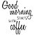 Adesivo de Parede Good Morning Starts With Coffee - Imagem 2