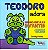 Livro Teodoro Adora Brincadeiras Infantis - Imagem 1