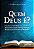 Livro Quem Deus é?: uma breve introdução ao estudo da divindade... - Imagem 1