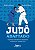 Livro Judô adaptado: Organização, indicadores de desempenho e p... - Imagem 1