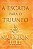 Livro A escada para o triunfo - livro de bolso - Imagem 1