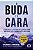 Livro O buda e o cara: a secreta arte milenar para ter su... - Imagem 1