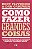 Livro Como fazer grandes coisas - Imagem 1