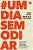 Livro #Um dia sem Odiar: descubra como o perdão pode muda... - Imagem 1