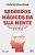 Livro Segredos mágicos da sua mente - Edição revista e aumentad... - Imagem 1