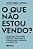 Livro O que não estou vendo?: descubra os quatro pontos cegos q... - Imagem 1