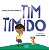 Livro Tim Tímido - Imagem 1
