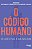 Livro O código humano: 23 lições para a sua evolução - Imagem 1